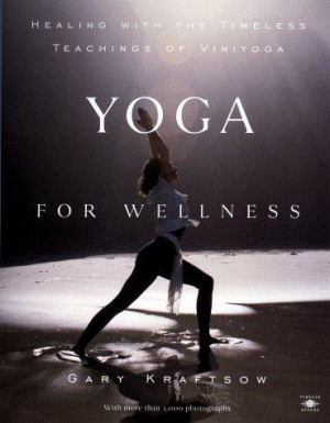 Yoga for Wellness: healing with the timeless teachings of viniyoga