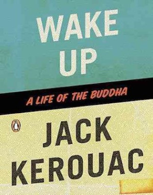 Wake Up: a life of the Buddha