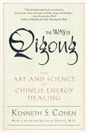 Way of Qigong: the art and science of Chinese energy healing