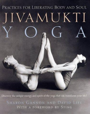 Jivamukti Yoga: practices for liberating body and soul