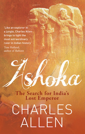 Ashoka: the search for India's lost emperor