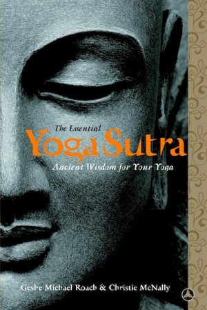 Essential Yoga Sutra: a new translation and commentary of Patanjali's ancient classic