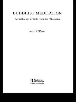 Buddhist Meditation: an anthology of texts from the Pali canon