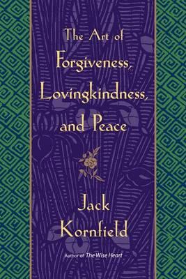 Art Of Forgiveness, Lovingkindess, And Peace