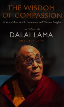 Wisdom of Compassion: stories of remarkable encounters and timeless insights