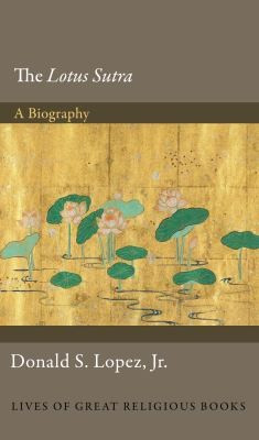 Lotus Sutra: a biography