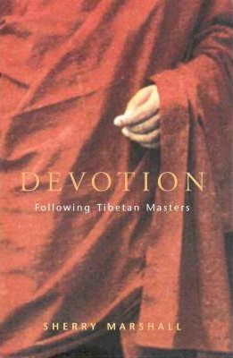 Devotion: following Tibetan masters