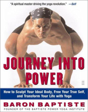 Journey into Power: sculpt your ideal body, free your true spirit and transform entire life