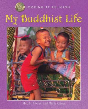 My Buddhist Life (Young Religion series)