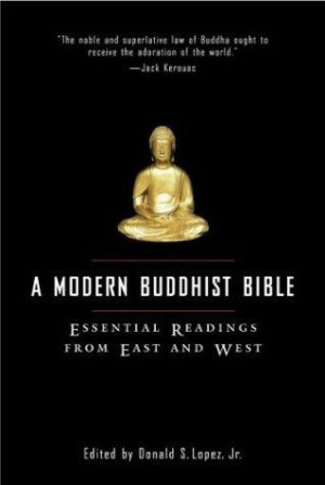 Modern Buddhist Bible: essential readings from East and West