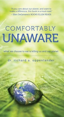 Comfortably Unaware: what we choose to eat is killing us and our planet