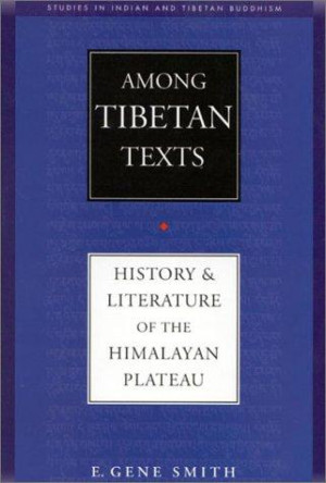 Among Tibetan Texts: history and literature of the Tibetan Plateau