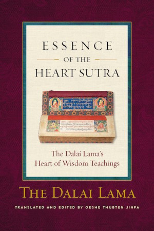 Essence of the Heart Sutra: Dalai Lama's heart of wisdom teachings
