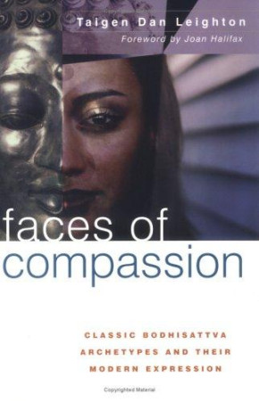 Faces of Compassion: classic Bodhisattva archetypes and their modern expression (old edition)