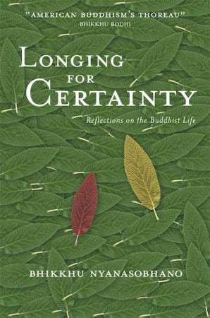 Longing for Certainty: reflections on the Buddhist life