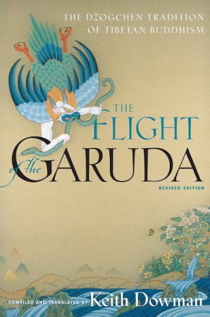 Flight of the Garuda: the dzogchen tradition of tibetan buddhism