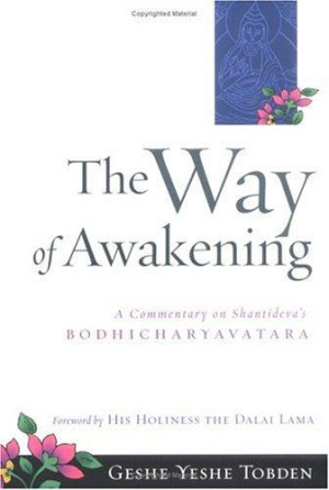 Way of Awakening: a commentary on Shantideva's Bodhicharyavatara