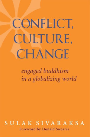 Conflict, Culture, Change: engaged Buddhism in a globalizing world