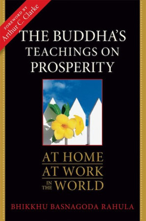 Buddha's Teachings on Prosperity: at home, at work, in the world