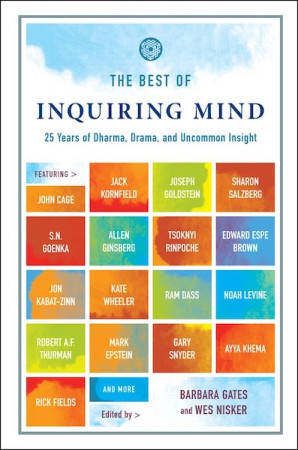 Best of Inquiring Mind: 25 years of Dharma, drama, and uncommon insight
