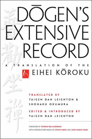 Dogens Extensive Record: a translation of the eihei koroku