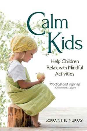 Calm Kids: help children relax with mindful activities