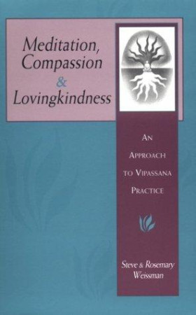 Meditation, Compassion and Loving Kindness: an approach to vipasana practice