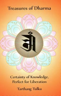Treasures of Dharma: certainty of knowledge, perfect for liberation