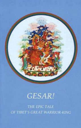 Gesar: the epic tale of Tibet's warrior king