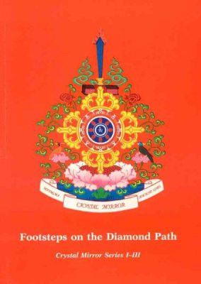 Footsteps on the Diamond Path: crystal mirror series vol 1-3 (revised)