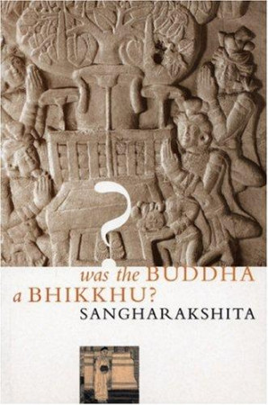 Was the Buddha a Bhikkhu