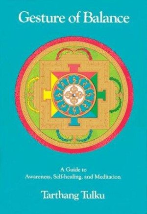 Gesture of Balance: a guide to awareness, self-healing and meditation