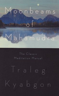 Moonbeams of Mahamudra: the classic meditation manual