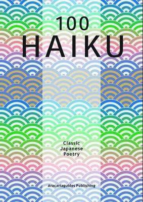 100 Haiku Classic Japanese Poetry