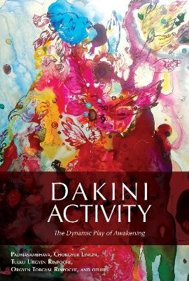 Dakini Activity: the dynamic play of awakening