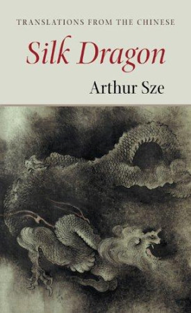 Silk Dragon: translations from the Chinese