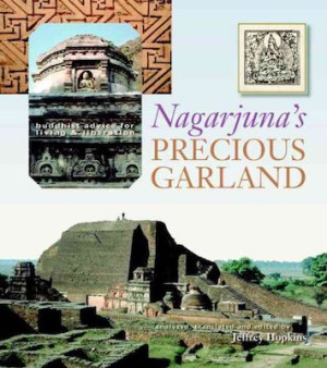 Nagarjuna's Precious Garland: Buddhist advice for living and liberation