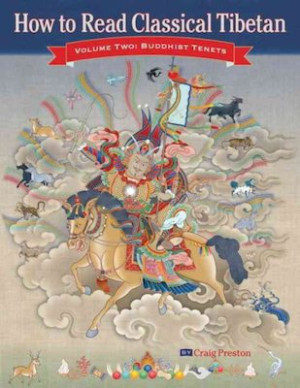How to Read Classical Tibetan: Vol. 2, Buddhist Tenets