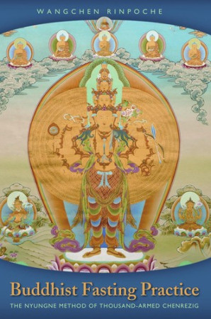 Buddhist Fasting Practice: the nyungne method of thousand armed chenrezig