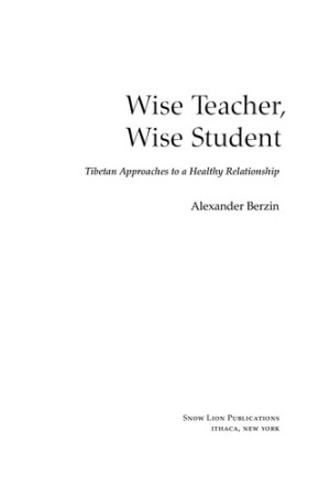 Wise Teacher, Wise Student: Tibetan approaches to a healthy relationship
