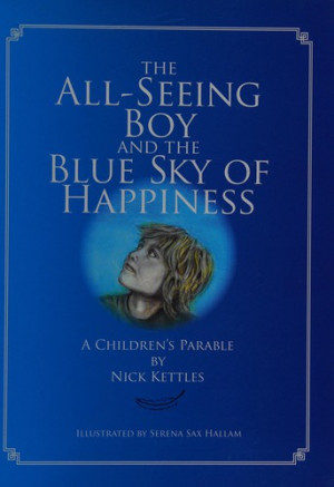 All-Seeing Boy and the Blue Sky of Happiness: a children's parable