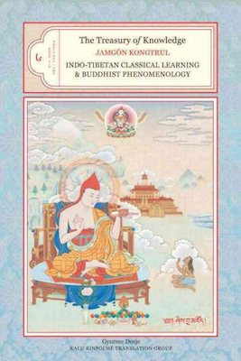 Treasury of Knowledge Book 6, Parts 1 and 2: Indo-Tibetan classical learning and Buddhist phenomenology
