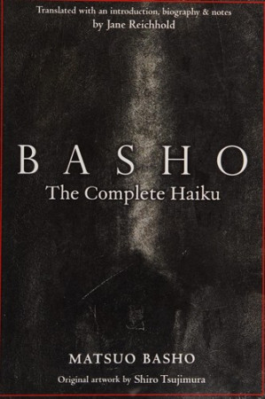 Basho: the complete haiku