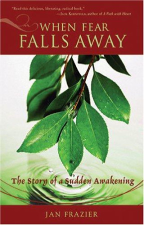 When Fear Falls Away: the story of sudden awakening
