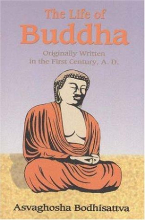Life of Buddha: originally written in the first century AD