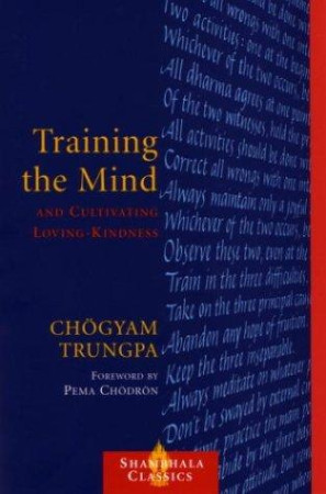 Training the Mind: and cultivating loving-kindness