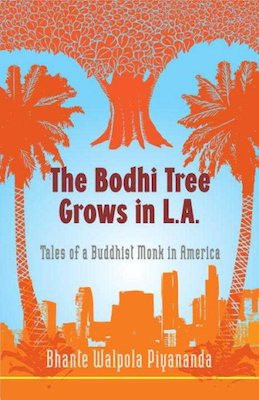 Bodhi Tree Grows in LA: tales of a Buddhist monk in America