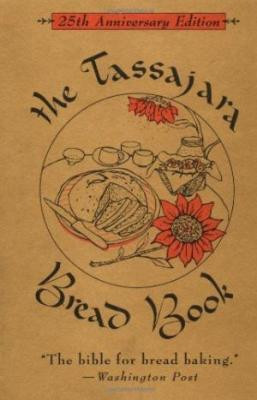 Tassajara Bread Book - 25th Anniversary Edition