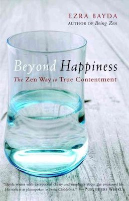 Beyond Happiness: the zen way to true contentment