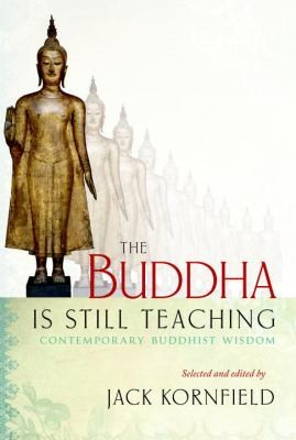 Buddha Is Still Teaching: contemporary Buddhist wisdom